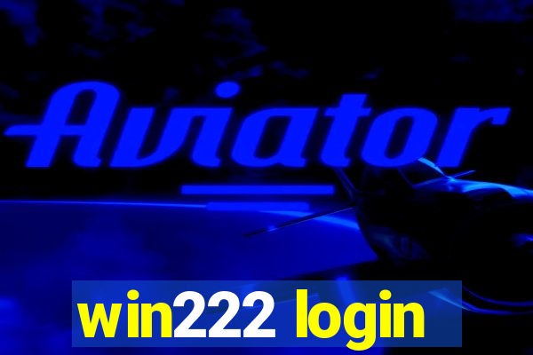 win222 login